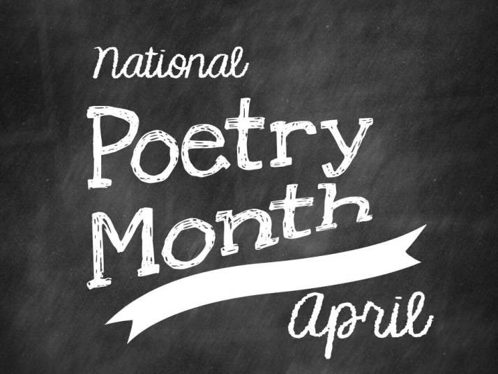 “April is poetry month.”